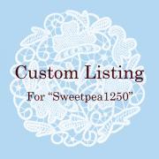 Custom Listing for Sweetpea1250